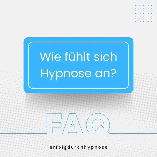 FAQ: Wie fühlt sich Hypnose an in der Praxis Erfolg durch Hypnose in Hannover/ Isernhagen