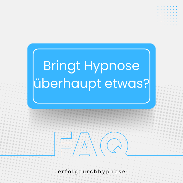 FAQ: Bringt Hypnose überhaupt etwas? in der Praxis Erfolg durch Hypnose in Hannover/ Isernhagen